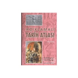 KANAAT AÇIKLAMALI BÜYÜK TARİH ATLASI